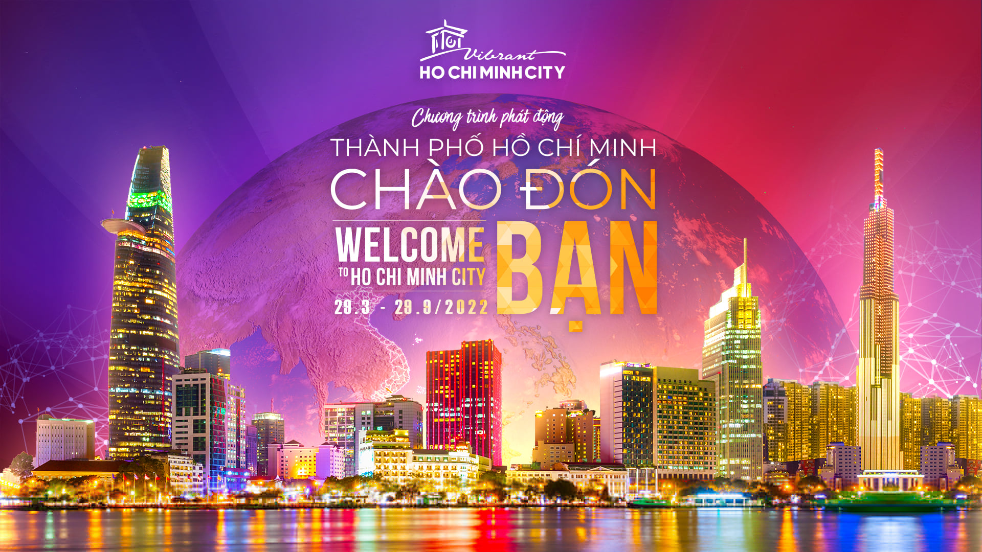 “Thành phố Hồ Chí Minh chào đón bạn – Welcome to Ho Chi Minh City”